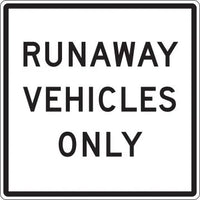 R4-10 - Run Away Vehicles Only Signs