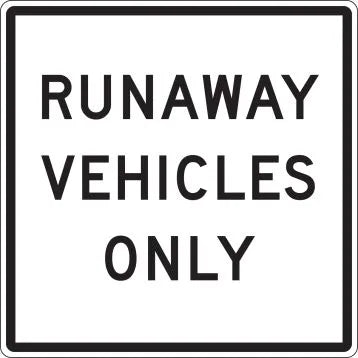 R4-10 - Run Away Vehicles Only Signs
