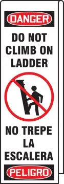Bilingual Ladder Shield Osha Danger Wrap: Do Not Climb On Ladder