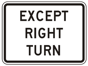 R1-10P - Except Right Turn Signs