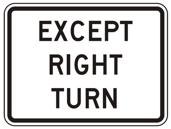 R1-10P - Except Right Turn Signs