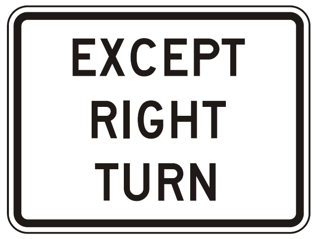 R1-10P - Except Right Turn Signs