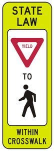 R1-6 - State Law Yield To Pedestrian Graphic Within Crosswalk Signs