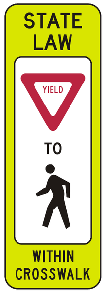 R1-6 - State Law Yield To Pedestrian Graphic Within Crosswalk Signs