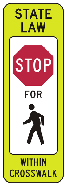R1-6a - State Law Stop For Pedestrian Graphic Within Crosswalk Signs