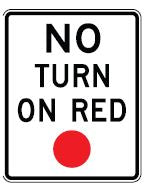 No Turn On Red - 30x24 - .080 EGP Aluminum