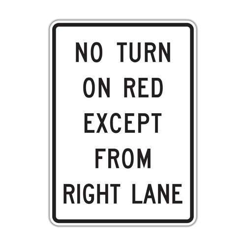 R10-11c - No Turn On Red Except From Right Lane Signs