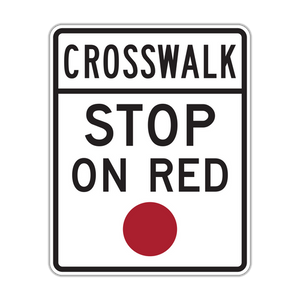 R10-23 - Crosswalk Stop On Red Signs