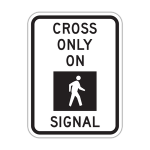 R10-2 - Cross Only On Signal (Pedestrian Symbol) Signs