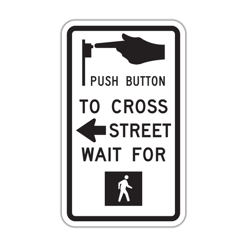 R10-3a - Push Button To Cross Street Wait For Pedestrian (Symbol) Signs