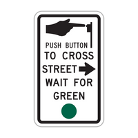 R10-4a - Push Button to Cross Street/Wait for Green Signs