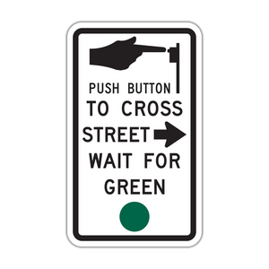 R10-4a - Push Button to Cross Street/Wait for Green Signs