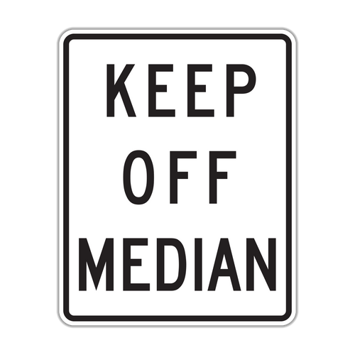 R11-1 - Keep Off Median Signs