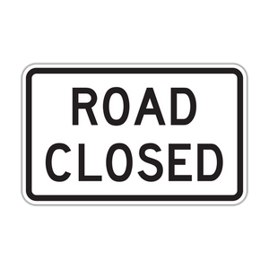 R11-2 - Road Closed Signs