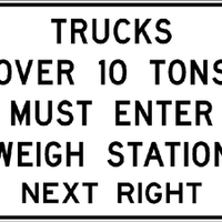 R13-1 - Trucks Over 10 Tons Must Enter Weigh Station Next Right  Signs