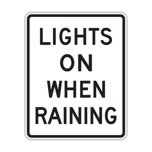 R16-6 - Lights On When Raining Signs