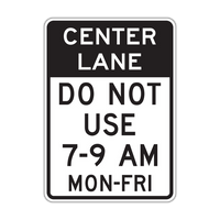 R3-9f - Center Lane Do Not Use 7-9 Am Mon-Fri Signs