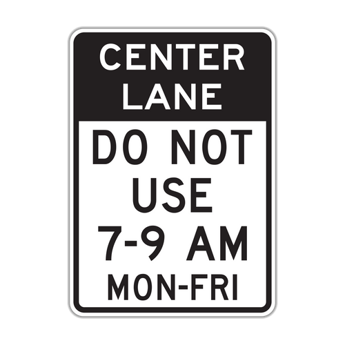 R3-9f - Center Lane Do Not Use 7-9 Am Mon-Fri Signs