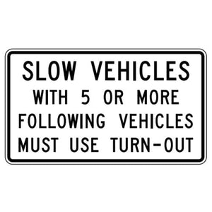 R4-12 - Slow Vehicles With 5 or More Following Vehicles Must Use Turn-Out  Signs
