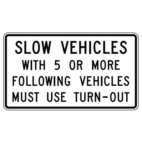 R4-12 - Slow Vehicles With 5 or More Following Vehicles Must Use Turn-Out  Signs