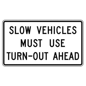 R4-13 - Slow Vehicles Must Use Turn-Out Ahead Signs