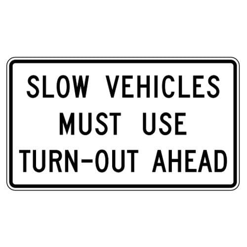 R4-13 - Slow Vehicles Must Use Turn-Out Ahead Signs