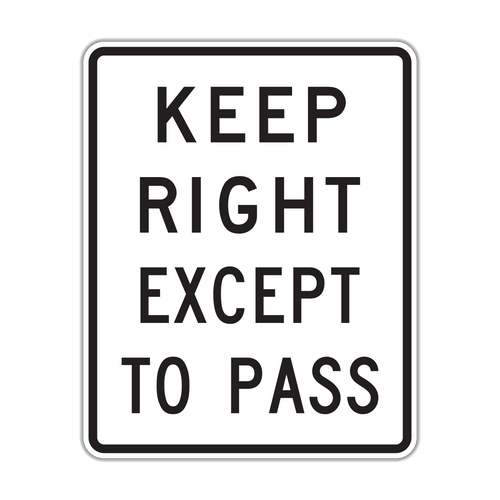 R4-16 - Keep Right Except To Pass Signs