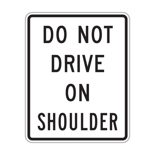 R4-17 - Do Not Drive On Shoulder Signs