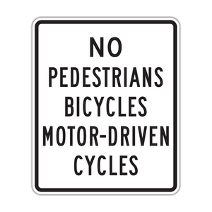 R5-10a - No Pedestrians Bicycles Motor-Driven Cycles Signs