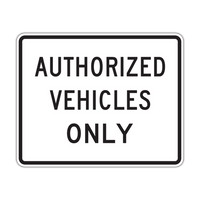 R5-11 - Authorized Vehicles Only Signs