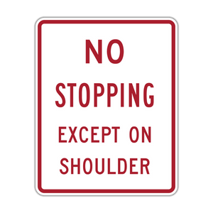 R8-6 - No Stoping Except On Shoulder Signs