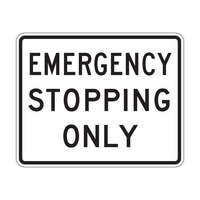 R8-7 - Emergency Stopping Only Signs