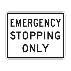 R8-7 - Emergency Stopping Only Signs