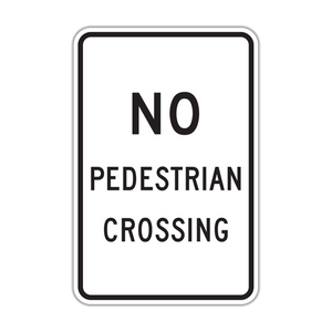 R9-3a - No Pedestrian Crossing Signs