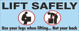Lift Safely  Use Your Legs When Lifting - Safety Banner | SBL-414