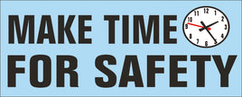 Make Time For Safety - Safety Banner | SBL-416