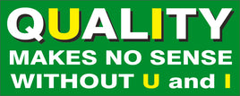 Quality Makes No Sense Without You and I - Safety Banner | SBL-418