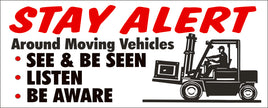 Stay Alert Around Moving Vehicles See Be Seen - Safety Banner | SBL-420