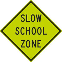 Slow School Zone Sign - 30x30 - DG Reflective