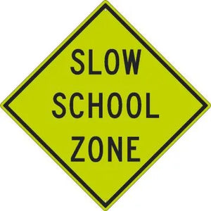 Slow School Zone Sign - 30x30 - DG Reflective