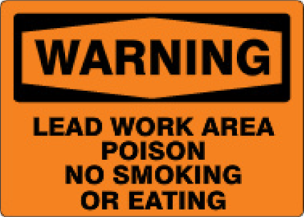 Warning Lead Work Area Poison No Smoking Or Eating Signs | W-4501