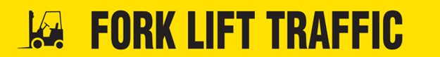 Message Floor Tape - FORK LIFT TRAFFIC (3