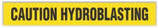 Caution Hydroblasting Barricade Tape - 3 Mil - 3