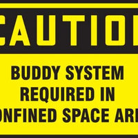 Osha Caution Safety Label: Buddy System Required In Confined Space Area