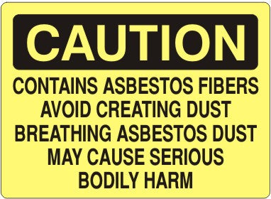 Caution Contains Asbestos Fibers Avoid Creating Dust Signs | C-0831
