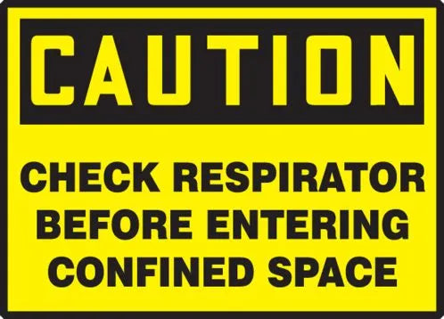 Osha Caution Safety Labels: Check Respirator Before Entering Confined Space