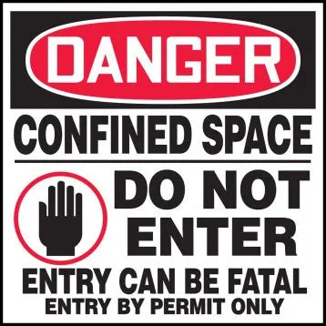 Osha Danger Safety Labels: Confined Space - Do Not Enter - Entry Can Be Fatal - Entry By Permit Only