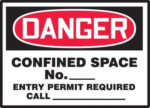 Osha Danger Safety Label: Confined Space No. ___ - Entry Permit Required - Call ___