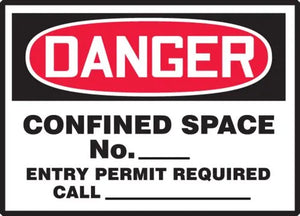 Osha Danger Safety Label: Confined Space No. ___ - Entry Permit Required - Call ___