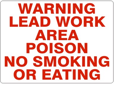 Warning Lead Work Area Poison No Smoking Or Eating Signs | G-9203